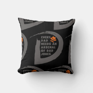 Cute text Every Dad Needs An Arsenal Of Dad Jokes  Throw Pillow