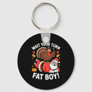 Cute Thanksgiving _ Turkey Design _ Wait Your Turn Keychain