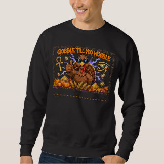 * Cute Thanksgiving Turkey Gobble Til You Wobble  Sweatshirt