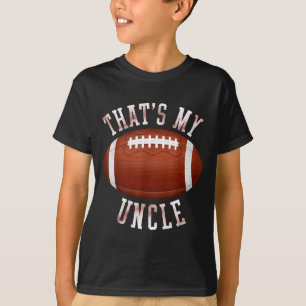 Cute that's uncle out there funny football nephew T-Shirt