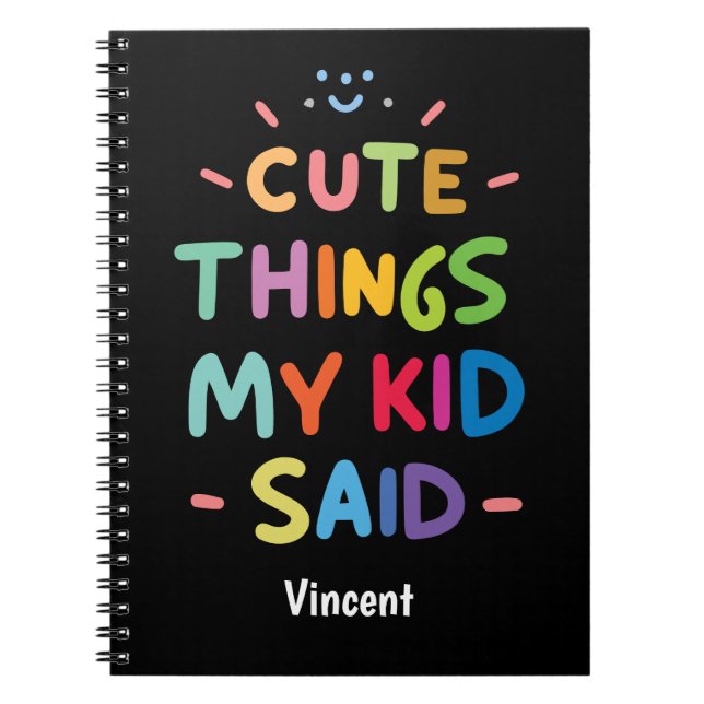 Cute Things My Kid Said Notebook (Front)