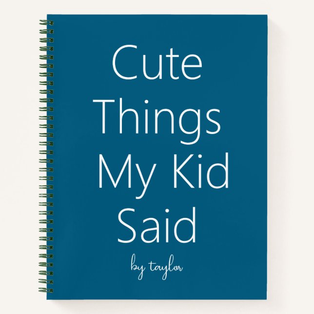Cute Things My Kid Said Notebook (Front)