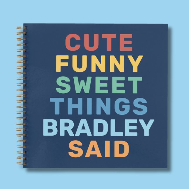 Cute Things My Kid Said Personalized Name Blue Notebook (Creator Uploaded)
