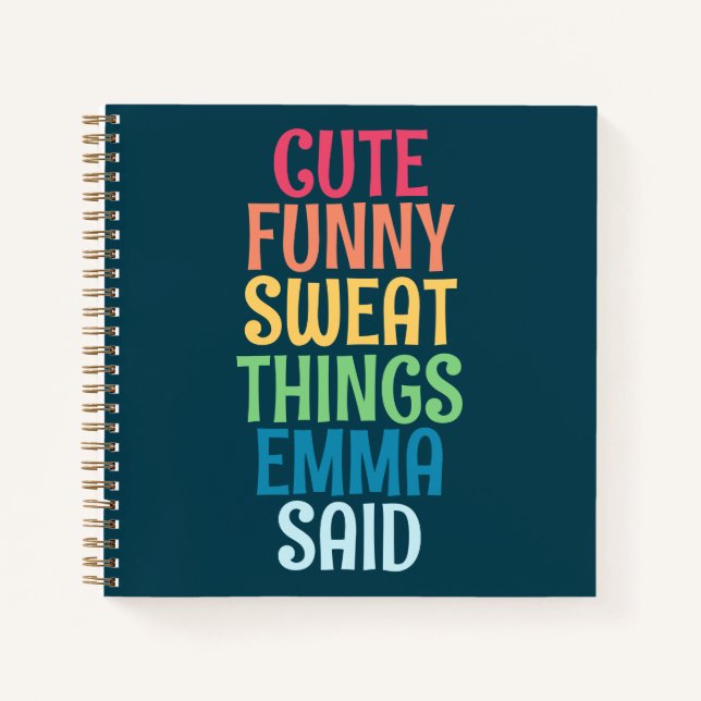 Cute Things My Kid Said Personalized Name Notebook (Front)