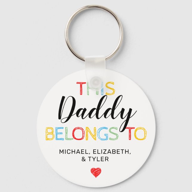 Cute This Daddy Belongs To Keychain (Front)