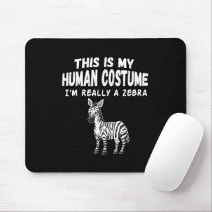 Cute This Is My Human Costume I'm Really A Zebra Mouse Pad