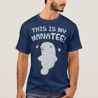 Cute This Is My Manatee Tee Pun