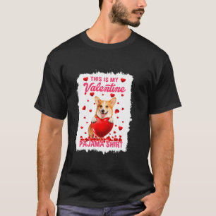 Cute This Is My Valentine Pajama Corgi Dog Puppy   T-Shirt