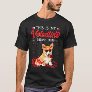 Cute This Is My Valentine Pajama Corgi T-Shirt
