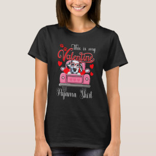 Cute This Is My Valentine Pajama Dalmatian Dog Pup T-Shirt
