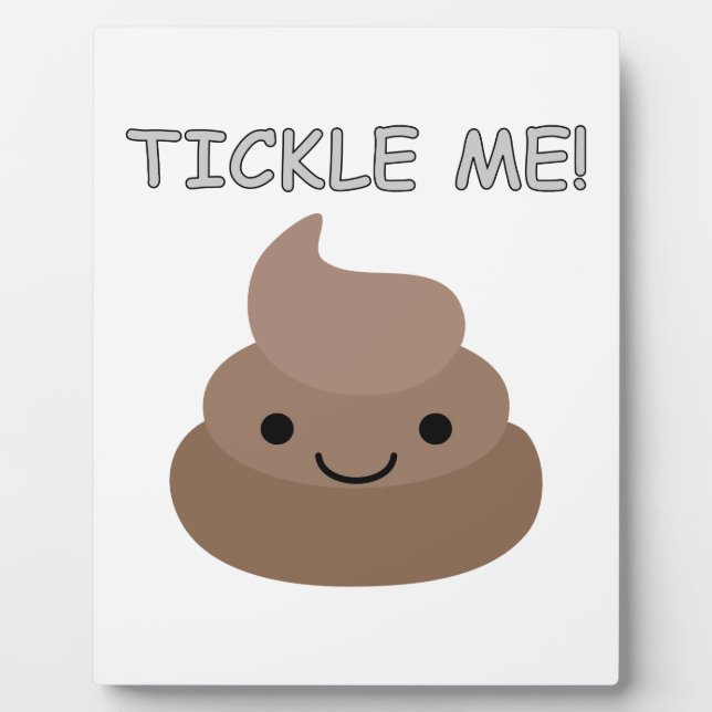 Cute Tickle Me Poop Emoji Plaque (Front)