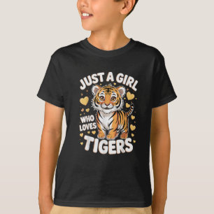 Cute Tiger Animal Just a Girl Who Loves Tigers T-Shirt