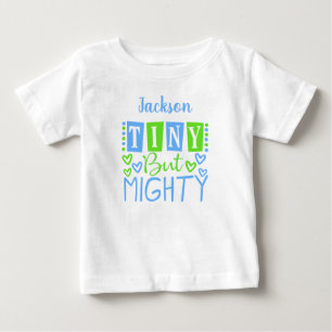 Cute Tiny But Mighty Blue Green Personalized Boy Baby T-Shirt