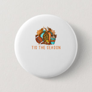 Cute Tis The Season Pumpkin Spice Latte Fall Footb 2 Inch Round Button