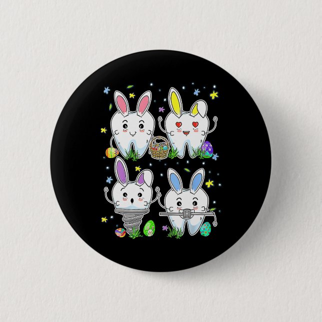 Cute Tooth Dental Squad Dental Assistant Easter Da 2 Inch Round Button (Front)