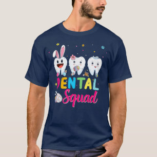 Cute Tooth Dental Squad Dental Assistant Easter T-Shirt