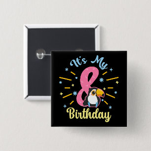 Cute Toucan 8th Birthday 8 Year Old Birth Girl 2 Inch Square Button