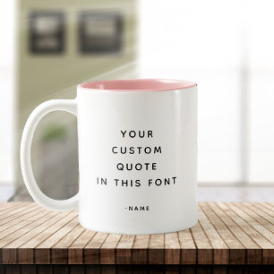 Cute Trendy Custom Text Quote Modern Minimalist Two-Tone Coffee Mug