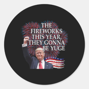 Cute Trump 4th Of July Fireworks Gonna Be Yuge Ame Classic Round Sticker
