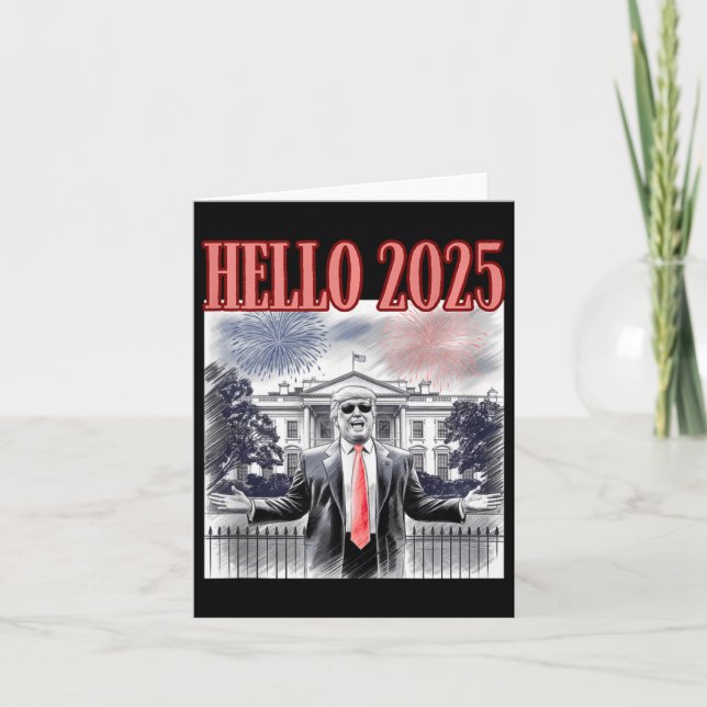 Cute Trump Hello 2025 New Year Eve Conservative Da Card (Front)