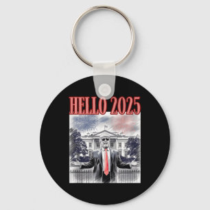 Cute Trump Hello 2025 New Year Eve Conservative Da Keychain