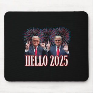 Cute Trump Hello 2025 New Year Eve Inauguration Do Mouse Pad