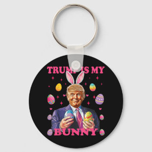 Cute Trump Is My Bunny Easter Eggs Happy Easter Da Keychain