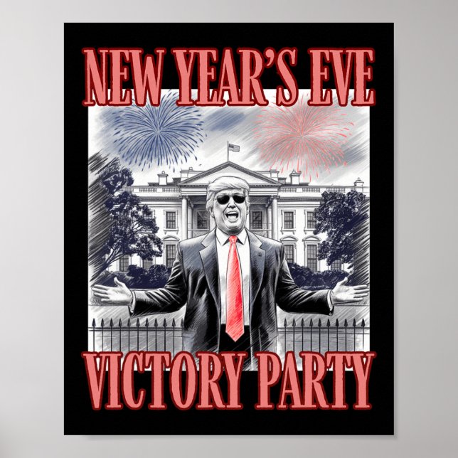 Cute Trump New Year's Eve Victory Party Fireworks  Poster (Front)
