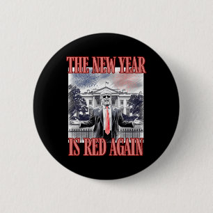 Cute Trump The New Year Is Red Again White House O 2 Inch Round Button