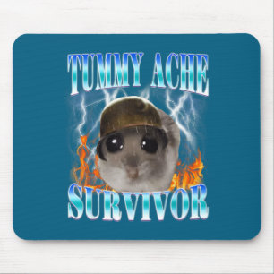 Cute Tummy Ache Survivor Hamster Meme Mouse Pad