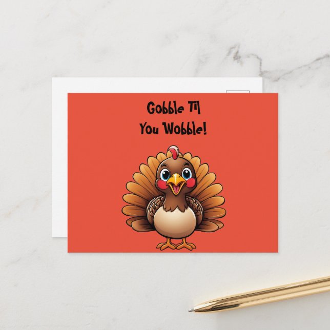 Cute Turkey "Gobble Til You Wobble" Postcard (Front/Back In Situ)