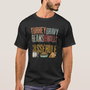 Cute Turkey Gravy Beans And Rolls Let Me See That T-Shirt