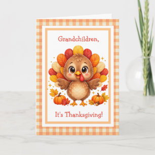 Cute Turkey It's Thanksgiving Grandchildren Card