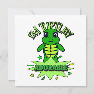 Cute Turtle Funny Quote Turtley Adorable