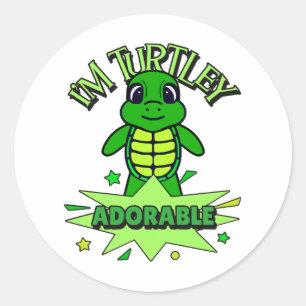 Cute Turtle Funny Quote Turtley Adorable Classic Round Sticker