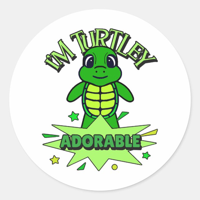 Cute Turtle Funny Quote Turtley Adorable Classic Round Sticker (Front)