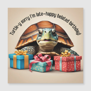 Cute Turtle Pun Funny Belated Birthday Card 