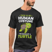 Cute Turtle This Is My Human Costume I'm Really A 