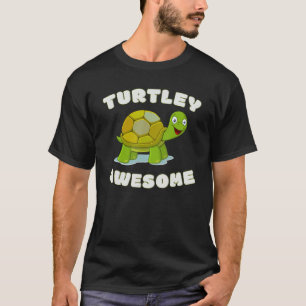 Cute Turtley Awesome! Funny Turtle Pun - Great Tur T-Shirt