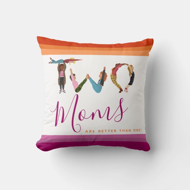Cute Two Moms Are Better Than One Baby Shower  Throw Pillow (Front)