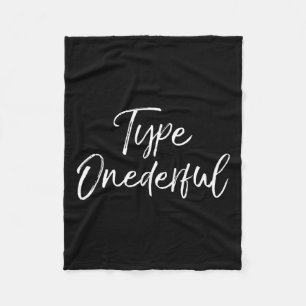 Cute Type 1 Pun Wonderful Diabetic Quote Gift Type Fleece Blanket