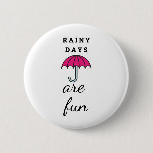 Cute Umbrella Rainy Days are Fun Text 2 Inch Round Button