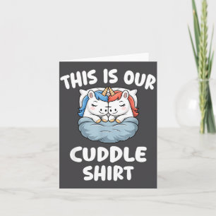 Cute Unicorn Couple This Is Our Cuddle  Card