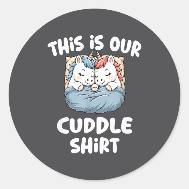Cute Unicorn Couple This Is Our Cuddle  Classic Round Sticker (Front)