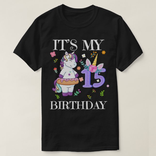 Cute Unicorn Its My 15th Birthday T-Shirt (Design Front)