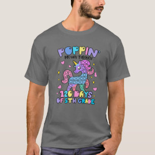 Cute Unicorn Pop It Happy 120 Days Of School 5Th G T-Shirt