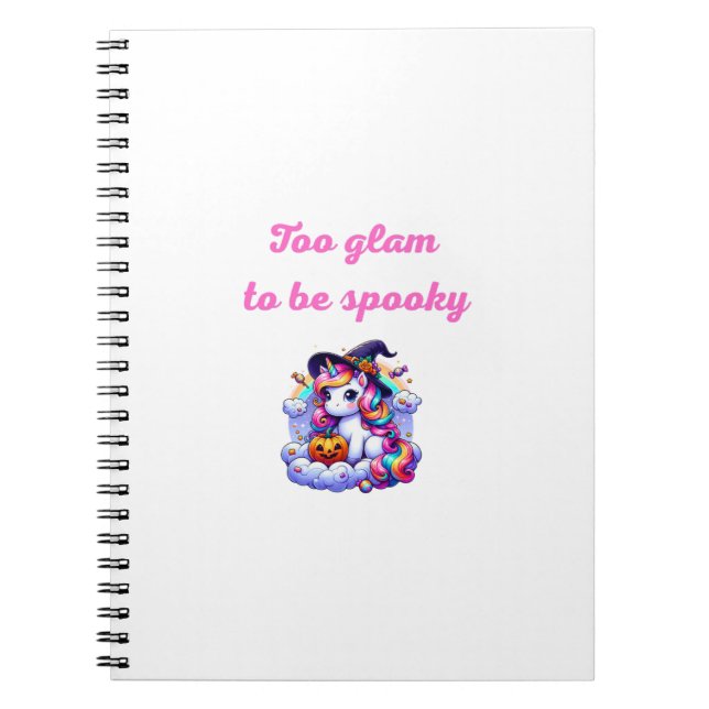 Cute Unicorn Witch Illustration – "Too Glam to Be  Notebook (Front)