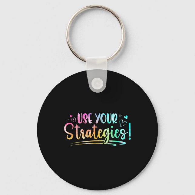 Cute Use Your Strategies Test Day State Testing Ex Keychain (Front)