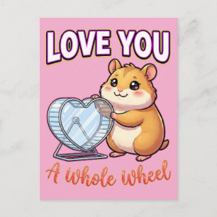 Cute Valentine Hamster – Love You a Whole Wheel Postcard