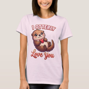 Cute Valentine Otter – I Otterly Love You T-Shirt